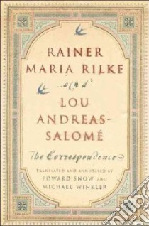 Rainer Maria Rilke and Lou Andreas-Salome libro in lingua di Rilke Rainer Maria, Andreas-Salome Lou, Pfeiffer Ernst, Snow Edward A., Winkler Michael