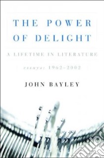 The Power Of Delight libro in lingua di Bayley John, Carey Leo