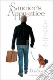 The Saucier's Apprentice libro in lingua di Spitz Bob