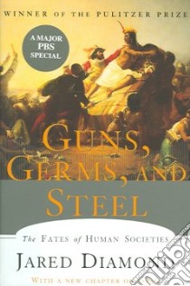 Guns, Germs, And Steel libro in lingua di Diamond Jared