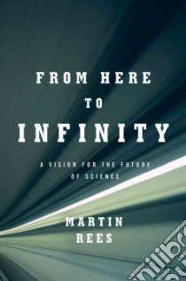 From Here to Infinity libro in lingua di Rees Martin