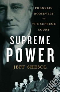 Supreme Power libro in lingua di Shesol Jeff