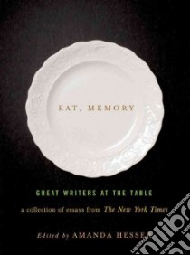 Eat, Memory libro in lingua di Hesser Amanda (EDT)
