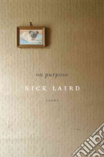 On Purpose libro in lingua di Laird Nick