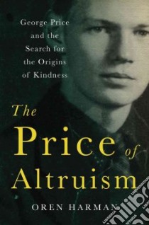 The Price of Altruism libro in lingua di Harman Oren