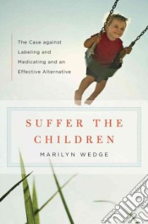 Suffer the Children libro in lingua di Wedge Marilyn