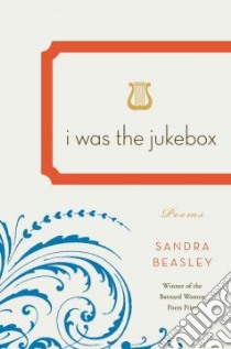 I Was the Jukebox libro in lingua di Beasley Sandra