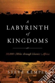 A Labyrinth of Kingdoms libro in lingua di Kemper Steve