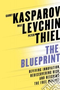 The Blueprint libro in lingua di Kasparov Garry, Levchin Max, Thiel Peter
