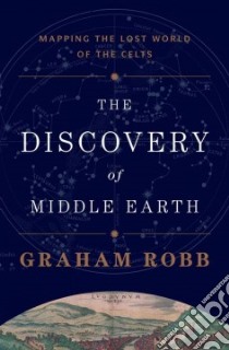 The Discovery of Middle Earth libro in lingua di Robb Graham