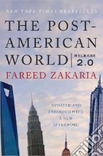 The Post-american World libro in lingua di Zakaria Fareed