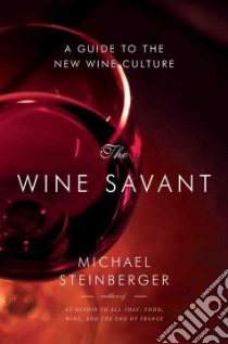 The Wine Savant libro in lingua di Steinberger Michael