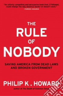 The Rule of Nobody libro in lingua di Howard Philip K.