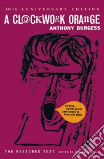 A Clockwork Orange libro in lingua di Burgess Anthony, Biswell Andrew (EDT)