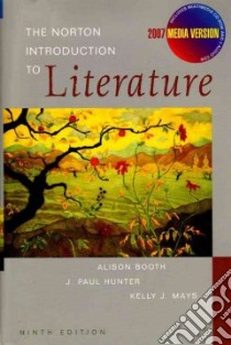 The Norton Introduction to Literature libro in lingua di Booth Alison, Hunter J. Paul, Mays Kelly J.