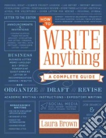 How to Write Anything libro in lingua di Brown Laura