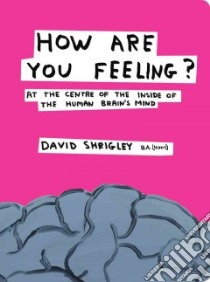 How Are You Feeling? libro in lingua di Shrigley David