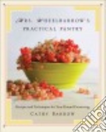 Mrs. Wheelbarrow's Practical Pantry libro in lingua di Barrow Cathy, Hirsheimer Christopher (PHT), Hamilton Melissa (PHT)