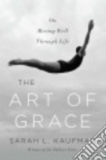 The Art of Grace libro in lingua di Kaufman Sarah L.