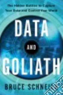Data and Goliath libro in lingua di Schneier Bruce