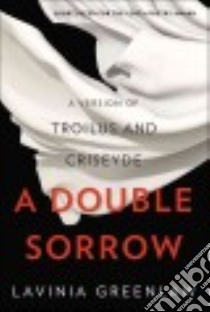 A Double Sorrow libro in lingua di Greenlaw Lavinia