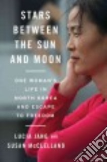 Stars Between the Sun and Moon libro in lingua di Jang Lucia, McClelland Susan