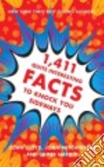1,411 Quite Interesting Facts to Knock You Sideways libro in lingua di Lloyd John (COM), Mitchinson John (COM), Harkin James (COM)