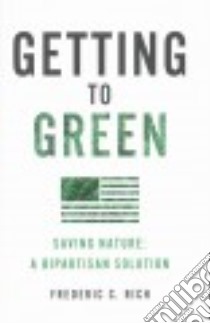 Getting to Green libro in lingua di Rich Frederic C.