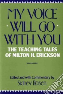 My Voice Will Go with You libro in lingua di Rosen Sidney (EDT)