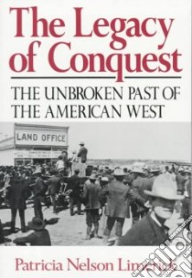 Legacy of Conquest libro in lingua di Limerick Patricia Nelson