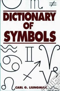 Dictionary of Symbols libro in lingua di Liungman Carl G.