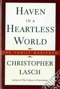 Haven in a Heartless World libro in lingua di Lasch Christopher