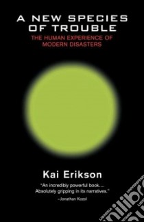 A New Species of Trouble libro in lingua di Erikson Kai