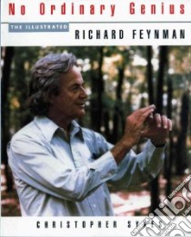 No Ordinary Genius libro in lingua di Feynman Richard Phillips, Sykes Christopher (EDT)