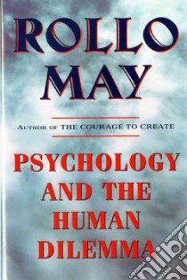Psychology and the Human Dilemma libro in lingua di May Rollo