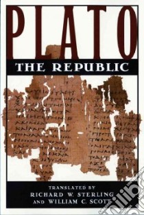 The Republic libro in lingua di Plato, Sterling Richard W. (TRN), Scott William C. (TRN)