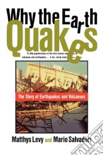 Why the Earth Quakes libro in lingua di Levy Matthys, Salvadori Mario, Lilly Michael (ILT)