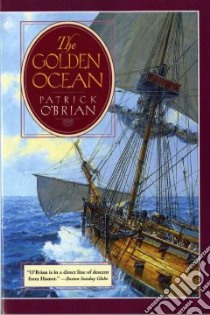 The Golden Ocean libro in lingua di O'Brian Patrick
