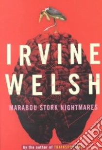 Marabou Stork Nightmares libro in lingua di Welsh Irvine