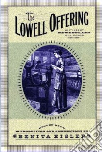 The Lowell Offering libro in lingua di Eisler Benita (EDT)
