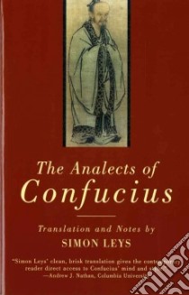 The Analects of Confucius libro in lingua di Confucius, Leys Simon (TRN)