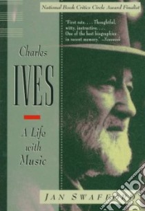 Charles Ives libro in lingua di Swafford Jan