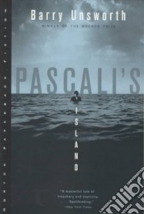 Pascali's Island libro in lingua di Unsworth Barry