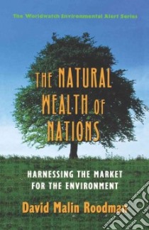 Natural Wealth of Nations libro in lingua di Roodman David Malin