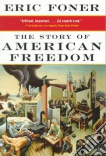 The Story of American Freedom libro in lingua di Foner Eric
