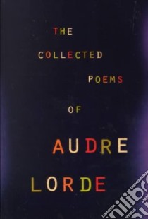The Collected Poems of Audre Lorde libro in lingua di Lorde Audre
