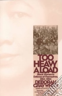 Too Heavy a Load libro in lingua di White Deborah Gray