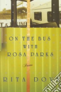 On the Bus With Rosa Parks libro in lingua di Dove Rita