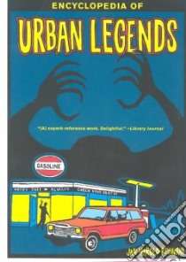 Encyclopedia of Urban Legends libro in lingua di Brunvand Jan Harold, Brunwand Jan Harold