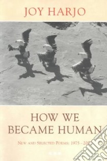 How We Became Human libro in lingua di Harjo Joy